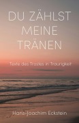 Cover-Bild zum Titel 'Du zählst meine Tränen' von 'Hans-Joachim Eckstein'