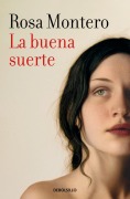 Cover-Bild zum Titel 'La buena suerte' von 'Rosa Montero'