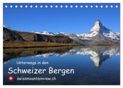 Cover-Bild zum Titel 'Unterwegs in den Schweizer Bergen - swissmountainview.ch (Tischkalender 2026 DIN A5 quer), CALVENDO Monatskalender' von 'Franziska André-Huber Swissmountainview. Ch'