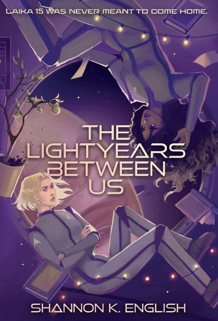 The Lightyears Between Us - Shannon K English