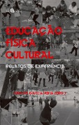 Educação Física Cultural - Marcos Garcia Neira