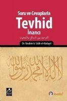 Soru ve Cevaplarla Tevhid Inanci - Ibrahim b. Salih el-Hudayri