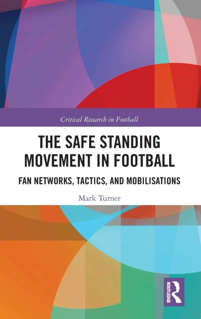 The Safe Standing Movement in Football - Mark Turner