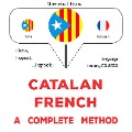 Cover-Bild zum Titel 'Català - Francès : un mètode complet' von 'James Gardner'