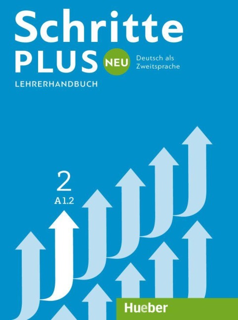 Schritte plus Neu 2 A1.2 Lehrerhandbuch - Susanne Kalender, Isabel Krämer-Kienle, Petra Klimaszyk