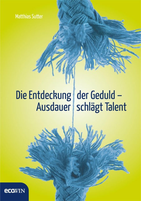 Die Entdeckung der Geduld - Matthias Sutter