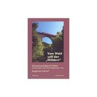 Vom Wald und den "Wäldern" - Siegfried Scharf