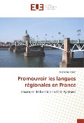 Cover-Bild zum Titel 'Promouvoir les langues régionales en France' von 'Alexandre Perrot'