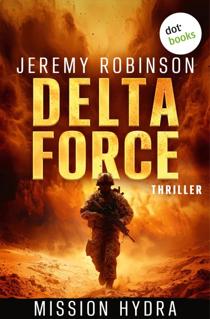 DELTA FORCE - Mission Hydra - Jeremy Robinson