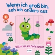 Cover-Bild zum Titel 'Wenn ich gross bin, seh ich anders aus - Blätter um und find¿s heraus!' von 'Cara Neumann'