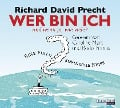 Wer bin ich - und wenn ja, wie viele? - Richard David Precht