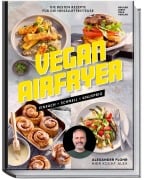 Cover-Bild zum Titel 'Vegan Airfryer' von 'Alexander Flohr'