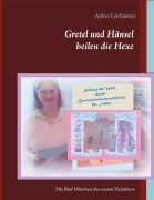 Cover-Bild zum Titel 'Gretel und Hänsel heilen die Hexe - 7' von 'Ayleen Lyschamaya'