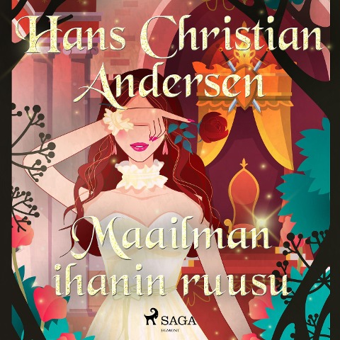 Maailman ihanin ruusu - H. C. Andersen