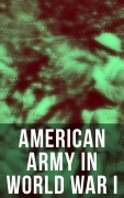 Cover-Bild zum Titel 'American Army in World War I' von 'United States Army, Center Of Military History, Eric B. Setzekorn'