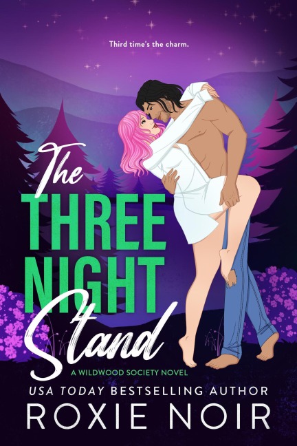 The Three Night Stand (Wildwood Society, #3) - Roxie Noir