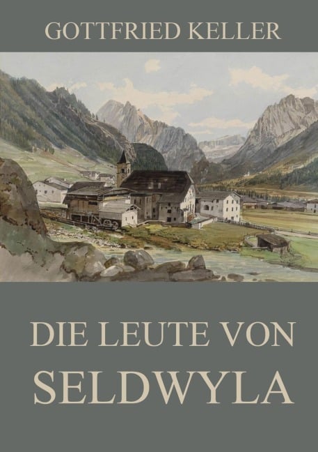 Die Leute von Seldwyla - Gottfried Keller