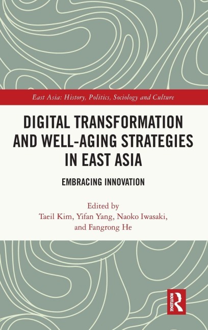 Digital Transformation and Well-Aging Strategies in East Asia - 