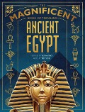 Cover-Bild zum Titel 'The Magnificent Book of Treasures: Ancient Egypt' von 'Philip Steele'