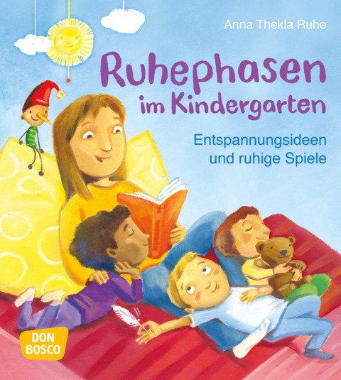 Ruhephasen im Kindergarten - Anna Thekla Ruhe