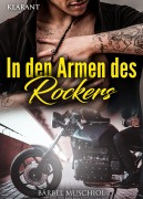 Cover-Bild zum Titel 'In den Armen des Rockers. Rockerroman' von 'Bärbel Muschiol'