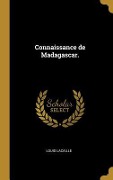 Cover-Bild zum Titel 'Connaissance de Madagascar.' von 'Louis Lacaille'