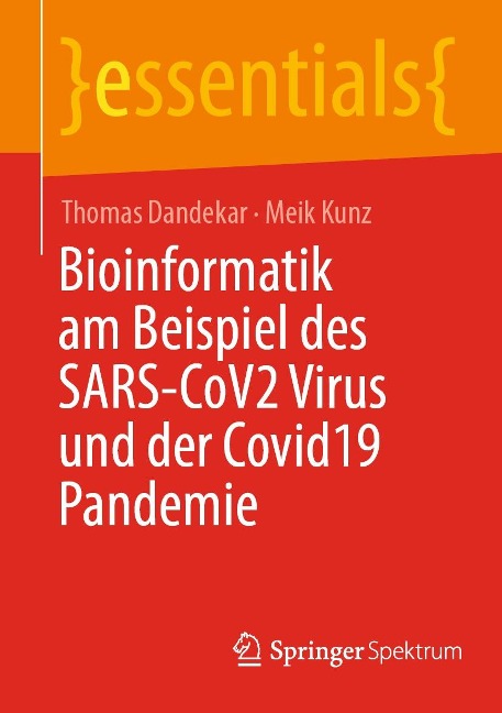 Bioinformatik am Beispiel des SARS-CoV2 Virus und der Covid19 Pandemie - Thomas Dandekar, Meik Kunz