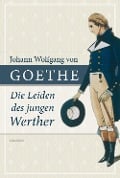 Cover-Bild zum Titel 'Die Leiden des jungen Werther' von 'Johann Wolfgang von Goethe'