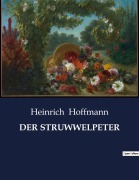 Cover-Bild zum Titel 'DER STRUWWELPETER' von 'Heinrich Hoffmann'