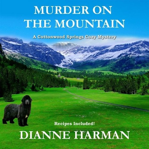 Murder on the Mountain Lib/E: A Cottonwood Springs Cozy Mystery - Dianne Harman