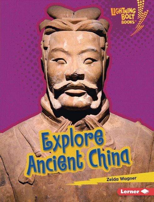 Explore Ancient China - Zelda Wagner
