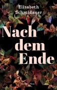 Cover-Bild zum Titel 'Nach dem Ende' von 'Elisabeth Schmidauer'