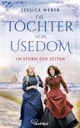 Cover-Bild zum Titel 'Die Töchter von Usedom - Im Sturm der Zeiten' von 'Jessica Weber'