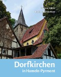 Dorfkirchen in Hameln-Pyrmont - Bernhard Gelderblom, Dagmar Köhler