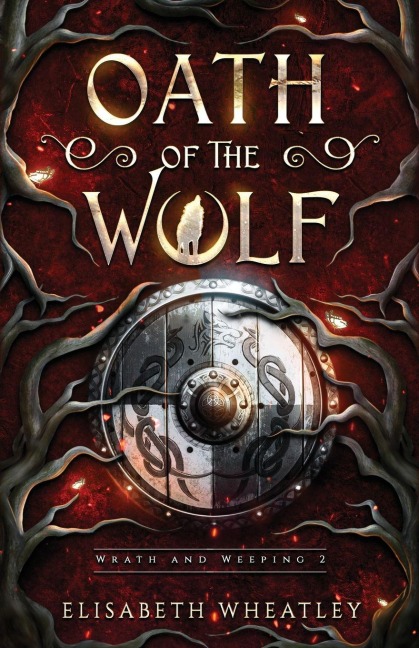 Oath of the Wolf - Elisabeth Wheatley