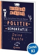 Cover-Bild zum Titel 'Einfach erklärt - Politik - Demokratie - Deine Rechte' von 'Christine Schulz-Reiss'