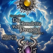 Cover-Bild zum Titel 'Die Amulette von Pregolet' von 'Sascha Krone'