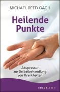 Heilende Punkte - Michael Reed Gach