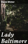 Cover-Bild zum Titel 'Lady Baltimore' von 'Owen Wister'