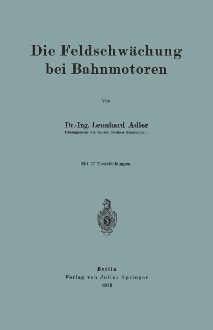 Die Feldschwächung bei Bahnmotoren - Leonhard Adler