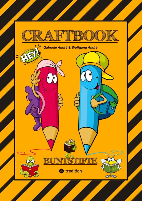 CRAFTBOOK - JUNIOR AUTOR - 3. TEIL - STROYTELLING - VISUALISIETUNG - GESTALTEN VON KURZGESCHICHTEN - FRAME MACHINE - STARKE WÖRTER FINDEN - Gabriele André, Wolfgang André