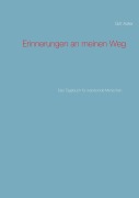 Erinnerungen an meinen Weg - Grit Adler