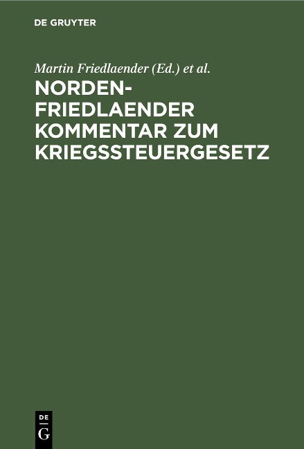 Norden-Friedlaender Kommentar zum Kriegssteuergesetz - 