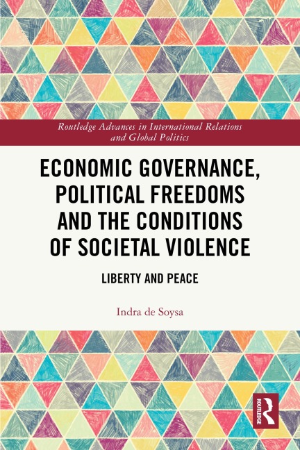 Economic Governance, Political Freedoms and the Conditions of Societal Violence - Indra de Soysa