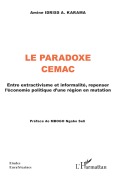 Cover-Bild zum Titel 'Le Paradoxe CEMAC' von 'Amine Idriss A. Karama'