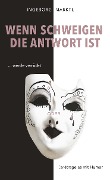 Cover-Bild zum Titel 'Wenn Schweigen die Antwort ist' von 'Ingeborg Marktl'
