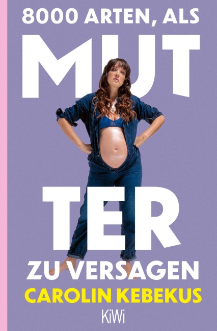 8000 Arten, als Mutter zu versagen - Carolin Kebekus