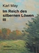Cover-Bild zum Titel 'Im Reich des silbernen Löwen III' von 'Karl May'