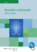 Cover-Bild zum Titel 'Berufliche Informatik Office 2016. Schulbuch' von 'Werner Geers'