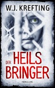Cover-Bild zum Titel 'Der Heilsbringer: Thriller' von 'Wilhelm J. Krefting'